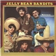 The Jelly Bean Bandits - The Jelly Bean Bandits