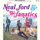 Neal Ford & The Fanatics - Neal Ford & The Fanatics