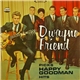 Dwayne Friend - Dwayne Friend Picks Happy Goodman Hits